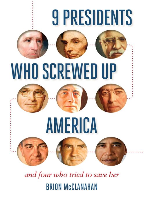 Title details for 9 Presidents Who Screwed Up America by Brion McClanahan - Available